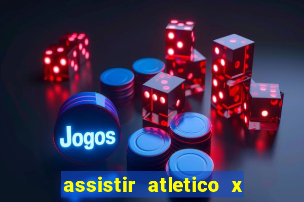 assistir atletico x botafogo futemax